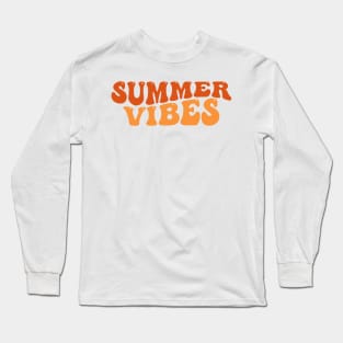 Summer Vibes. Fun Summer, Beach, Sand, Surf Quote. Long Sleeve T-Shirt